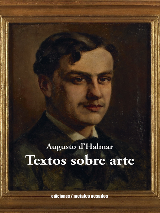 Title details for Textos sobre arte by Augusto d'Halmar - Available